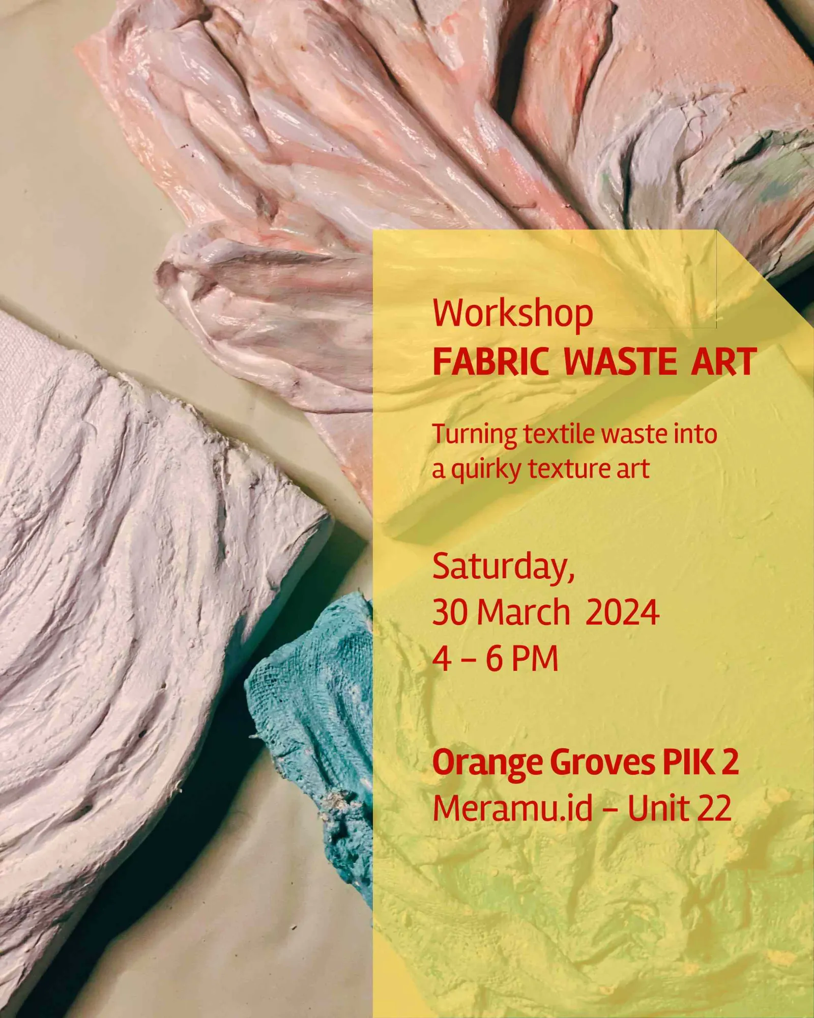 Workshop 2: Fabric Waste Art